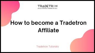 How to become a Tradetron Affiliate