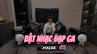 Bật Nhạc Đạp Ga #2 / Vietmix Bất Diệt  / Huy Lee Người Cao Bằng Chơi Nhạc House