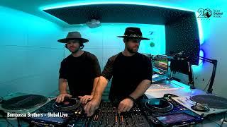 Bombossa Brothers  - Global Live  @ Ibiza Global Radio