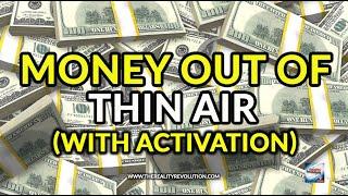 Money Out Of Thin Air (With Activation)