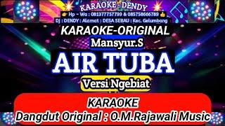 AIR TUBA - KARAOKE ( MANSYUR. S - O. M. Rajawali Music @karaoke-dendy )