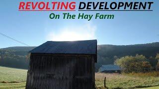 Revolting Development on the Hay Farm