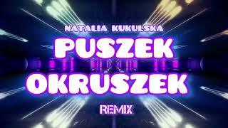 Natalia Kukulska  - Puszek Okruszek ( Dj Kinol Remix )