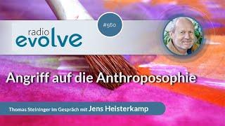 Radio evolve #560 - Angriff auf die Anthroposophie (Mit Jens Heisterkamp)