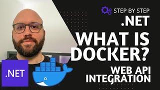 .NET 8.: What is Docker? Integrating Docker with a .NET Web API - A Step-by-Step Guide