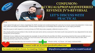 R2R CONFUSION-ACCRUALS/PREPAID/DEFERRED REVENUE JV’S-REVERSAL LET’S DISCUSS WITH PRACTICAL