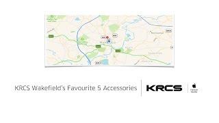 KRCS Wakefield's 5 Favourite Accessories