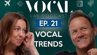 Musical trends and the voice in 2024 | The Vocal Lab Podcast EP. 21