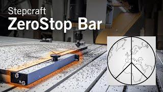 Stepcraft ZeroStop Bar | CNC Machine | Peace