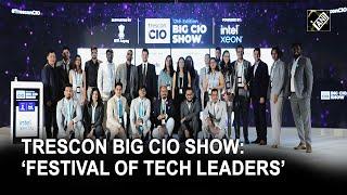 Trescon's 12th edition of 'Big CIO Show' brings together India's top IT minds