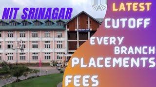 NIT SRINAGAR | NIT SRINAGAR PLACEMENT | NIT SRINAGAR JEE CUTOFF | NIT SRINAGAR FEES | NIT SHRINAGAR