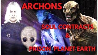 Soul Contracts, Archons,  OBE, Astral Travel, Demiurge & Prison Planet