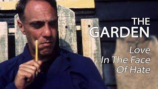 The Garden (1990) - Love In The Face Of Hate