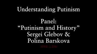 Panel: “Putinism and History”