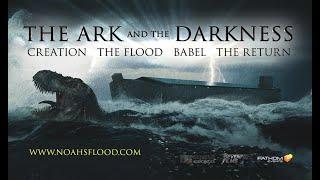 The Ark and the Darkness - Full Official Movie (Without "End Times" Content)