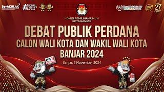 LIVE STREAMING DEBAT PUBLIK PERDANA CALON WALI KOTA DAN WAKIL WALI KOTA BANJAR 2024