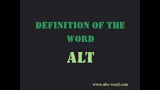 Definition of the word "Alt"