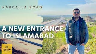 Margalla Road | A New Entrance To Islamabad | Zeeshan Properties