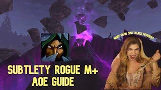 Subtlety Rogue M+: AOE rotation guide!