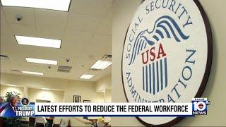 Efforts continue by Trump administration to reduce federal employees