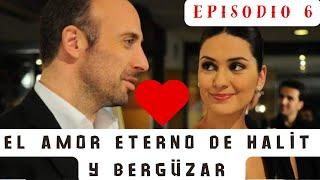 El amor eterno de Halit y Bergüzar episodio 6