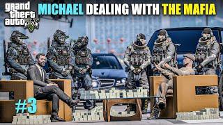 MICHAEL DEALING WITH THE MAFIA | ONE MAN ARMY | GTA V GAMEPLAY