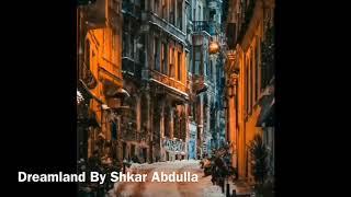 Dreamland - Shkar Abdulla