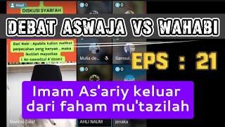 Eps 21 || Imam As'ariy keluar dari faham mu'tazilah || Debat Wahabi vs Aswaja