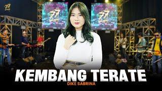 DIKE SABRINA - KEMBANG TERATE | Feat. OM SERA ( Official Music Video )