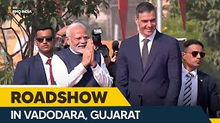 PM Modi's Roadshow with President of Govt of Spain, Sancehz in Vadodara, Gujarat