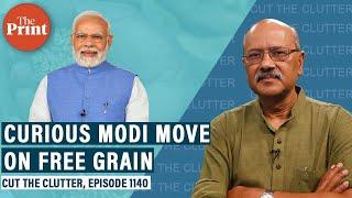 Curious politics & economics as Modi govt dumps own free-grain scheme, makes UPA’s free