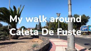 My walk around Caleta De Fuste today 11/11/2024