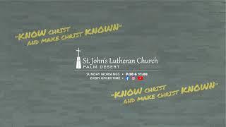 St. John's Lutheran Church Palm Desert Live Stream