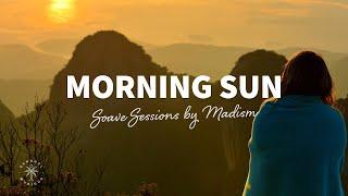 Soave Sessions by Madism ️ Morning Sun - Happy Songs for Waking Up | The Good Life No.24