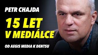 Petr Chajda: Patnáct let v mediální agentuře – od Aegis Media k Dentsu