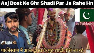 Aaj Dost ke Ghr Shadi  pr Jaa rahe hain || marriage in Pakistan  || Ranbir Tiwary Vlogs