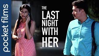 Hindi Suspense Short Film - The Last Night With Her | A social awareness drama