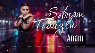 Şəbnəm Tovuzlu - Anam  (Official Audio)