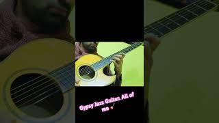 Gypsy Jazz All Of Me #shorts #gypsyjazz #gypsyjazzguitar #acousticguitar #guitar #allofme