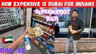 HOW EXPENSIVE IS DUBAI FOR INDIAN  DUBAI  SUPERMARKET PRICES || EP-15