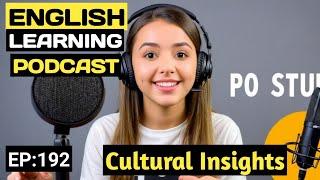 Cultural Insights: Understanding English in Context | Episode 192