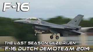 F-16 Dutch Demo Team  The Last Season Gilze Rijen 2014 Capt. Jeroen "Slick" Dickens HD