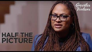 Half The Picture | Amy Adrion | Ava DuVernay | Trailer