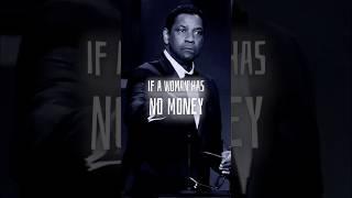 If A Woman Has No Money | Denzel Washington Life Lessons  #motivation #inspiration #usa #lifequotes