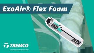 ExoAir® Flex Foam Video - Part of the T3 Building Solutions Family