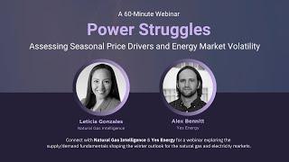 Power Struggles Webinar Replay - Assessing NatGas Seasonal Price Drivers & Energy Market Volatility