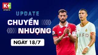ĐIỂM TIN CHUYỂN NHƯỢNG (18.7) | CÁC CLB Ả RẬP HỎI MUA BRUNO - RONALDO TỰ HÀO VÌ SAUDI PRO LEAGUE