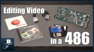 Editing video in a 486 with the FPS60