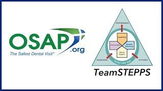 TeamSTEPPS and 2019 OSAP Dental Infection Control Boot Camp™