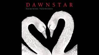 Dawnstar - Almost Every Flame Will Fade Away (audio)